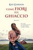 Copertina del libro Come fiori sul ghiaccio 