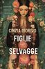 Copertina del libro Figlie selvagge 
