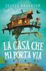 Copertina del libro La casa che mi porta via 