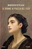 Copertina del libro Le donne di Piazza del Fico 