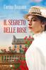 Copertina del libro Il segreto delle rose. Le donne di Rosenhag. Vol. 2 