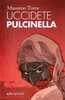 Copertina del libro Uccidete Pulcinella 