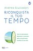 Copertina del libro Riconquista il tuo tempo 