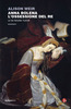 Copertina del libro Anna Bolena. L'ossessione del re. Le sei regine Tudor 
