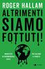 Copertina del libro Altrimenti siamo fottuti