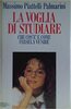Copertina del libro La voglia di studiare. Cos'è e come farsela venire 