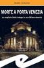 Copertina del libro Morte a Porta Venezia. La magliaia Delia indaga in una Milano deserta 