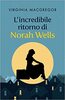 Copertina del libro L'incredibile ritorno di Norah Wells 