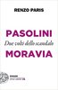 Copertina del libro Pasolini e Moravia. Due volti dello scandalo 