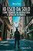 Copertina del libro Io esco da solo. Come guarire da agorafobia e attacchi di panico 