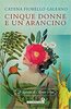 Copertina del libro Cinque donne e un arancino 