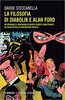 Copertina del libro La filosofia di Diabolik e Alan Ford. Un criminale e una banda di agenti segreti squattrinati all'assalto della generazione ribelle 
