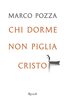 Copertina del libro Chi dorme non piglia Cristo 