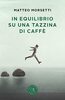 Copertina del libro In equilibrio su una tazzina di caffè
