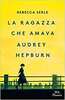 Copertina del libro La ragazza che amava Audrey Hepburn 