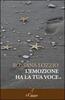Copertina del libro L'emozione ha la tua voce 
