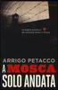 Copertina del libro A Mosca, solo andata. La tragica avventura dei comunisti italiani in Russia