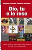 Copertina del libro Dio, tu e le rose. Il tema religioso nella musica pop italiana da Nilla Pizzi a Capossela 