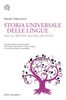 Copertina del libro Storia universale delle lingue. Dalle origini all'era digitale 