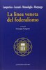 Copertina del libro La linea veneta del federalismo 