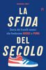 Copertina del libro La sfida del secolo. Storia dei fratelli nemici che fondarono Adidas e Puma 