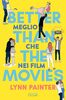 Copertina del libro Better than the movies. Meglio che nei film 