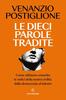 Copertina del libro Le dieci parole tradite. Come abbiamo smarrito le radici della nostra civiltà: dalla democrazia al talento 