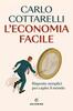 Copertina del libro L'economia facile. Risposte semplici per capire il mondo 