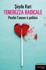 Copertina del libro Tenerezza radicale. Perché l'amore è politico 