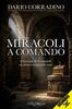 Copertina del libro Miracoli a comando 