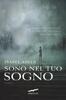 Copertina del libro Sono nel tuo sogno 