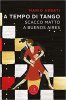 Copertina del libro A tempo di tango. Scacco matto a Buenos Aires