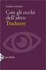 Copertina del libro Con gli occhi dell'altro. Tradurre 