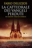 Copertina del libro La cattedrale dei vangeli perduti 
