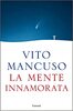 Copertina del libro La mente innamorata 