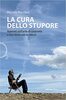 Copertina del libro La cura dello stupore. Appunti sull'arte di cavarsela e star bene con se stessi 