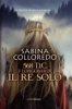 Copertina del libro 568 d.C. I Longobardi. Il re solo