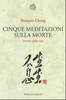 Copertina del libro Cinque meditazioni sulla morte. Ovvero sulla vita 