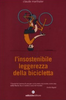 Copertina del libro L'insostenibile leggerezza della bicicletta 