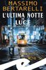 Copertina del libro L'ultima notte di Luce 