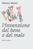 Copertina del libro L'invenzione del bene e del male 