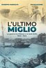 Copertina del libro L'ultimo miglio. La guerra tra Milazzo e le Isole Eolie 1940-1943 