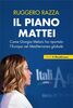 Copertina del libro Il piano Mattei. Come Giorgia Meloni ha riportato l'Europa nel Mediterraneo globale 