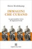Copertina del libro Immagini che curano. La psicoanalisi visiva di Sigmund Freud