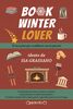 Copertina del libro Book Winter Lover. Il taccuino per scaldarsi con le parole 