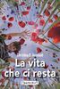 Copertina del libro La vita che ci resta 