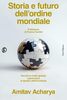 Copertina del libro Storia e futuro dell'ordine mondiale 