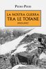 Copertina del libro La nostra guerra tra le Tofane 1915-1917 