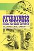 Copertina del libro Attraverso lo specchio e quel che Alice vi trovò