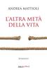 Copertina del libro L'altra metà della vita 